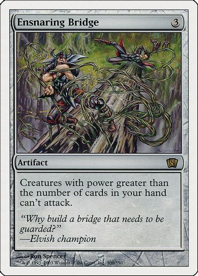Ensnaring Bridge (300) [8th Edition]
