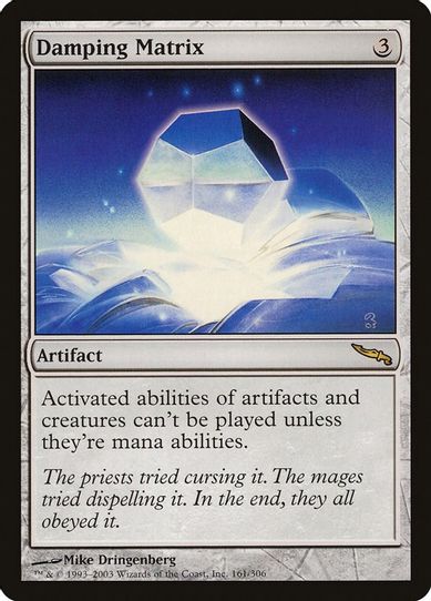 Damping Matrix (161) [Mirrodin]