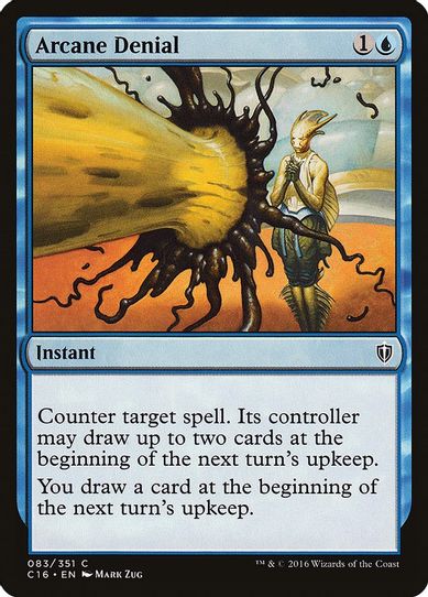 Arcane Denial (83) [Commander 2016]