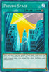Pseudo Space (SR03-EN027) [Structure Deck: Machine Reactor]