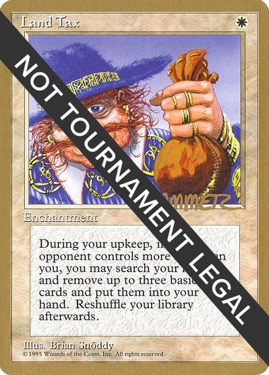 Land Tax - Shawn "Hammer" Regnier (ED) [World Championship Decks]
