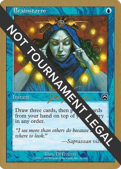 Brainstorm - Jon Finkel (MMQ) [World Championship Decks]