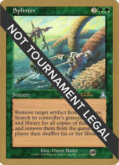 Splinter - Janosch Kuhn (UDS) (SB) [World Championship Decks]