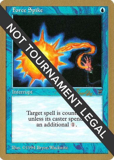 Force Spike - Randy Buehler (LEG) [World Championship Decks]