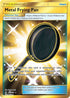 Metal Frying Pan (Secret) (144/131) [Sun & Moon: Forbidden Light]