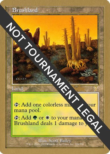 Brushland - Brian Kibler (ED) [World Championship Decks]