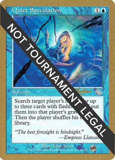 Quiet Speculation - Sim Han How (JUD) (SB) [World Championship Decks]