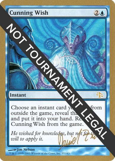 Cunning Wish - Daniel Zink (JUD) [World Championship Decks]