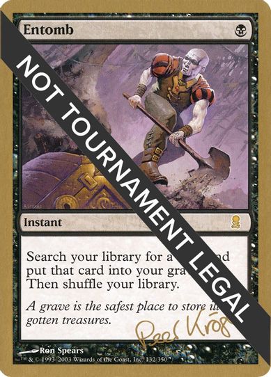 Entomb - Peer Kroger (ODY) [World Championship Decks]