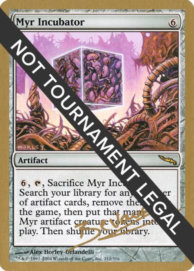 Myr Incubator - Manuel Bevand (MRD) [World Championship Decks]