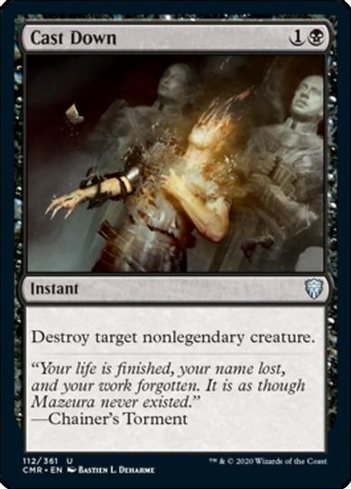 Cast Down (112) [Commander Legends]