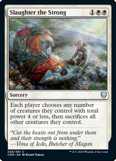 Slaughter the Strong (48) [Commander Legends]
