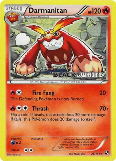 Darmanitan - / (Prerelease) (25/114) [Black And White Promos]