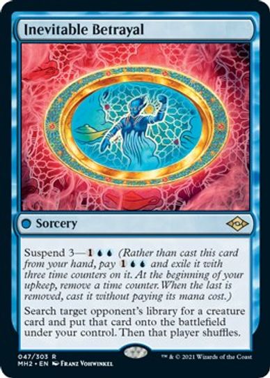Inevitable Betrayal (47) [Modern Horizons 2]