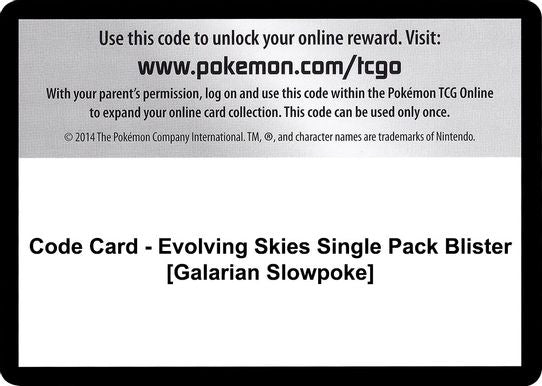 Code Card - Evolving Skies Single Pack Blister [Galarian Slowpoke] [Sword & Shield: Evolving Skies]