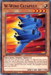 W-Wing Catapult (SGX1-ENC09) [Speed Duel GX: Duel Academy Box]