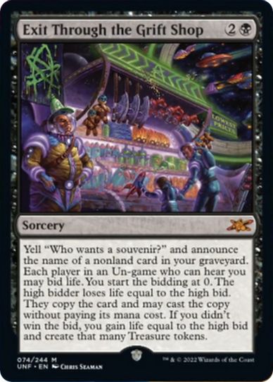 Exit Through the Grift Shop (74) [Unfinity]