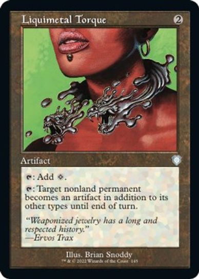 Liquimetal Torque (145) [Commander The Brothers War]