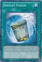 Instant Fusion (DT04-EN093) [Duel Terminal 4]
