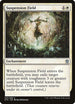 Suspension Field (25) [Khans of Tarkir]